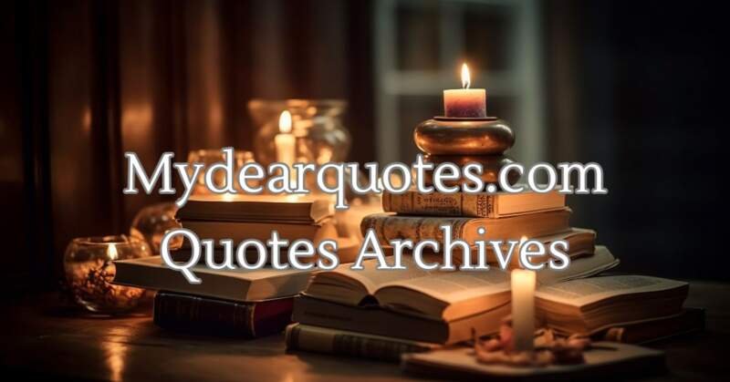 Exploring MyDearQuotes.com: A Treasure Trove of Inspirational Quotes